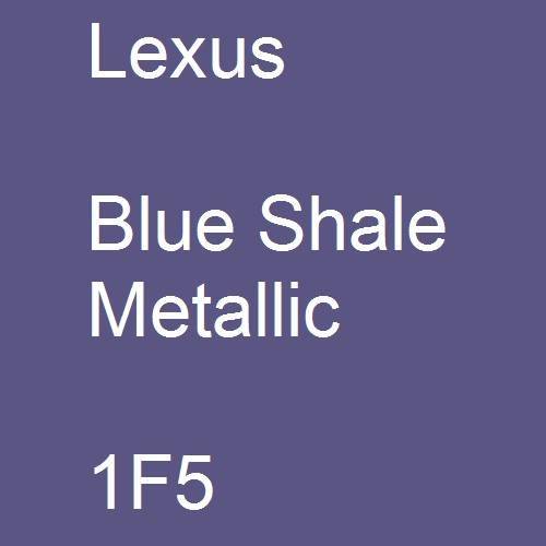 Lexus, Blue Shale Metallic, 1F5.